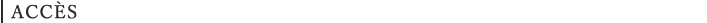 ACCÈS